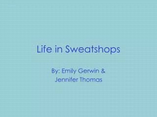 Life in Sweatshops
