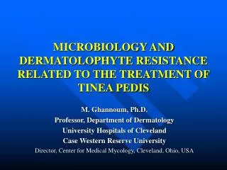 MICROBIOLOGY AND DERMATOLOPHYTE RESISTANCE RELATED TO THE TREATMENT OF TINEA PEDIS