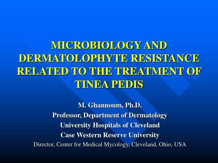 microbiology and dermatolophyte resistance related to the treatment of tinea pedis