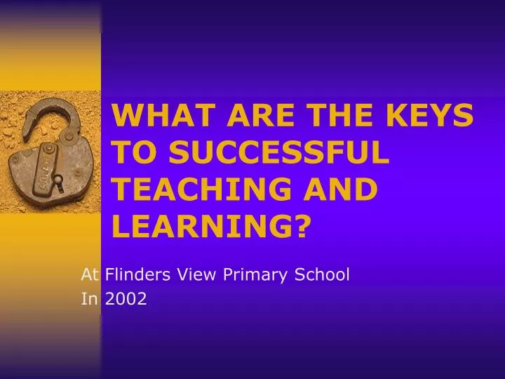 what are the keys to successful teaching and learning