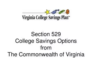 Section 529 College Savings Options from The Commonwealth of Virginia