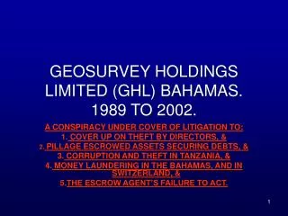 GEOSURVEY HOLDINGS LIMITED (GHL) BAHAMAS. 1989 TO 2002.