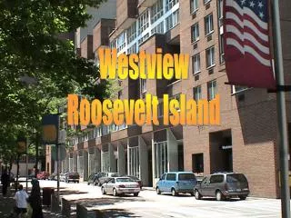 Westview Roosevelt Island