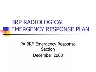 BRP RADIOLOGICAL EMERGENCY RESPONSE PLAN