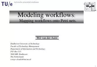 Modeling workflows : Mapping workflows onto Petri nets.