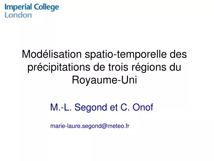 mod lisation spatio temporelle des pr cipitations de trois r gions du royaume uni