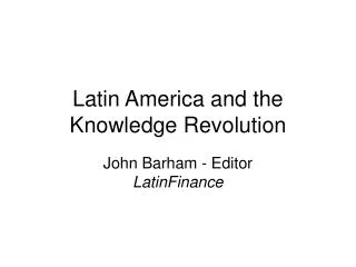 Latin America and the Knowledge Revolution