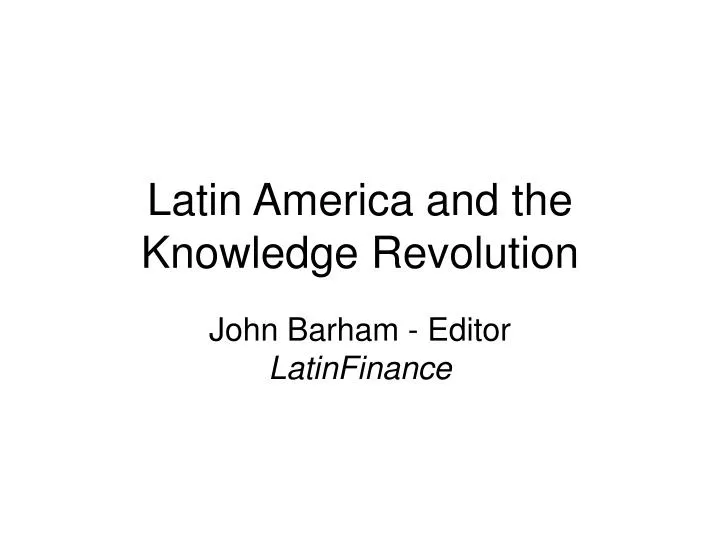 latin america and the knowledge revolution