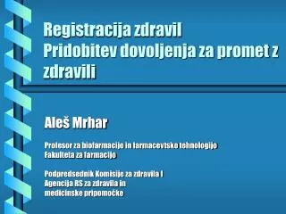 Registracija zdravil Pridobitev dovoljenja za promet z zdravili