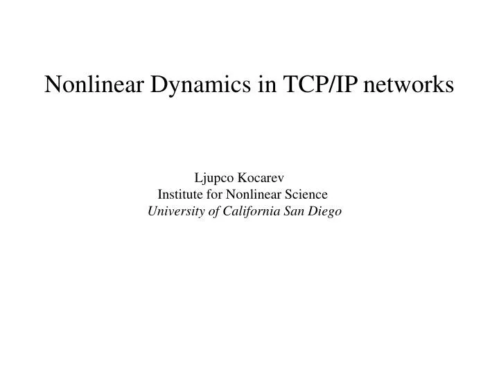 nonlinear dynamics in tcp ip networks
