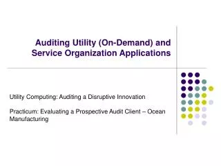 Auditing Utility (On-Demand) and Service Organization Applications