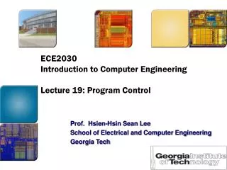 ECE2030 Introduction to Computer Engineering Lecture 19: Program Control