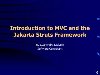 Introduction to MVC and the Jakarta Struts Framework