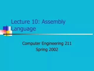 Lecture 10: Assembly Language