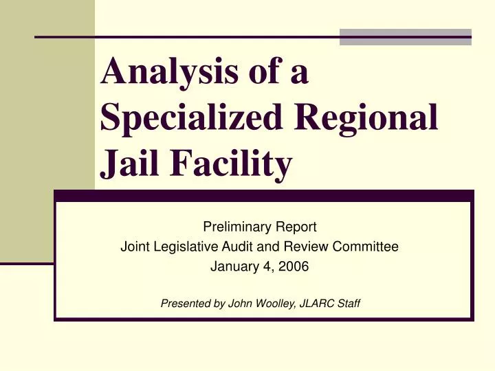 analysis of a specialized regional jail facility