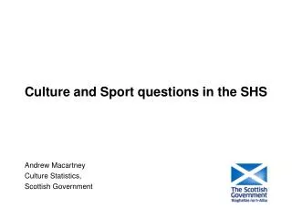 Culture and Sport questions in the SHS