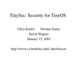 TinySec: Security for TinyOS