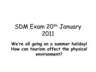 SDM Exam 20 th January 2011