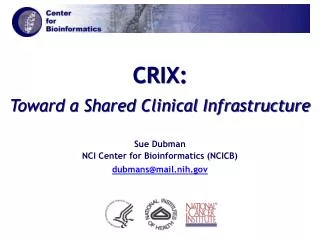 CRIX: Toward a Shared Clinical Infrastructure