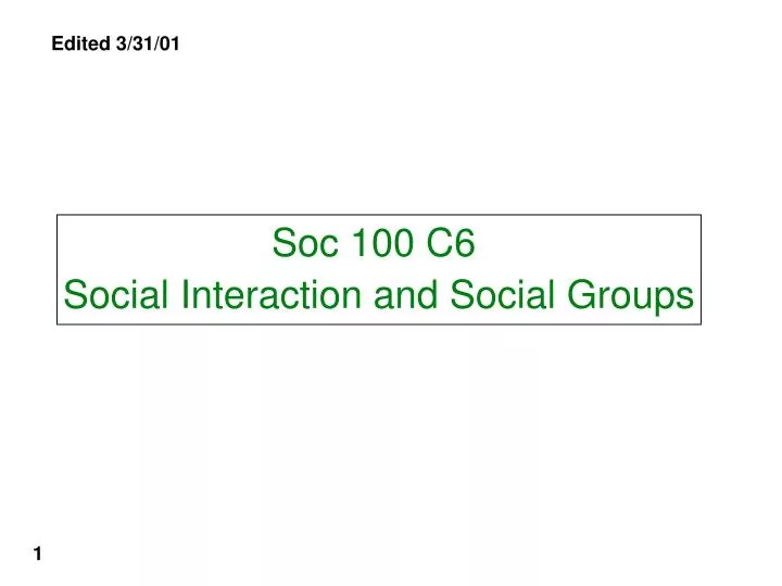 soc 100 c6 social interaction and social groups