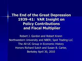 The End of the Great Depression 1939-41: VAR Insight on Policy Contributions and Fiscal Multiplier