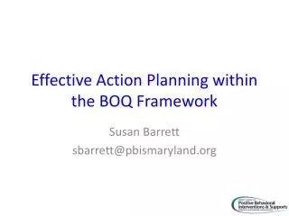 Effective Action Planning within the BOQ Framework