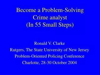 Become a Problem-Solving Crime analyst (In 55 Small Steps)