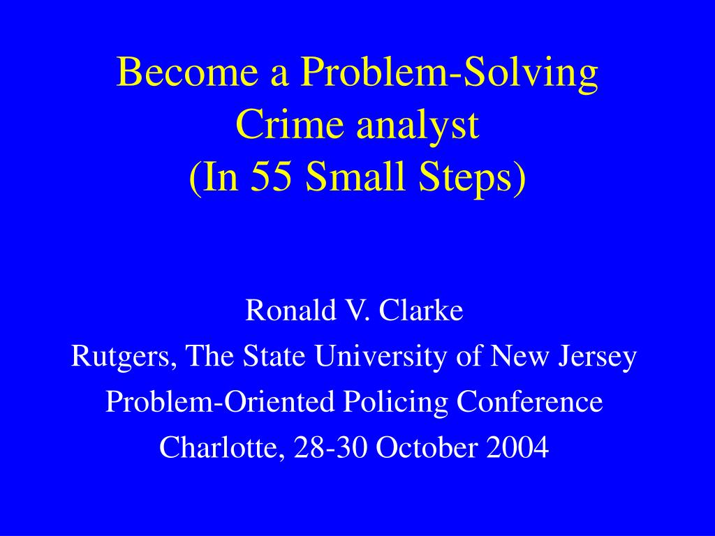 PPT - Become a Problem-Solving Crime analyst (In 55 Small Steps ...