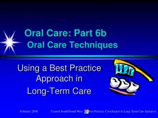 Oral Care: Part 6b Oral Care Techniques