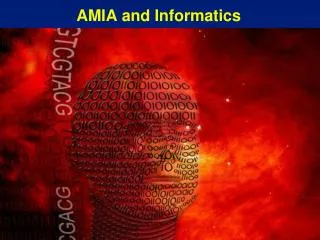 AMIA and Informatics
