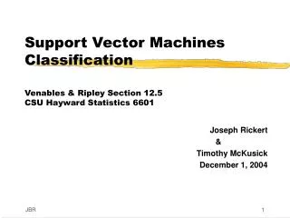 Support Vector Machines Classification Venables &amp; Ripley Section 12.5 CSU Hayward Statistics 6601