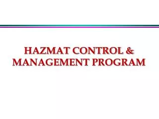 HAZMAT CONTROL &amp; MANAGEMENT PROGRAM
