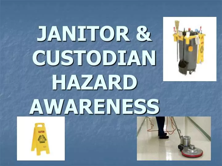 janitor custodian hazard awareness