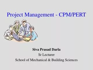 Project Management - CPM/PERT