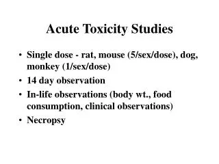 Acute Toxicity Studies