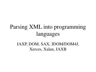 Parsing XML into programming languages