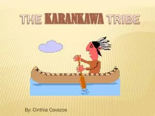 The Karankawa Tribe