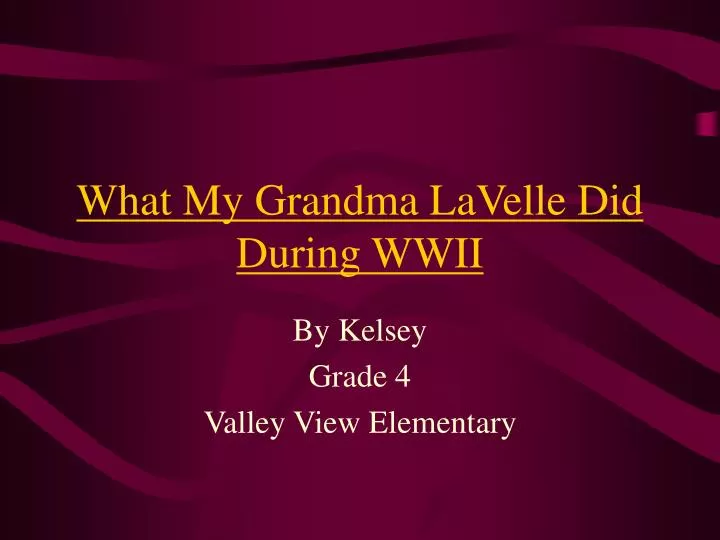 what my grandma lavelle did during wwii