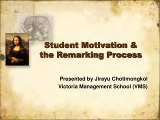Student Motivation &amp; the Remarking Process