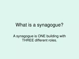 What is a synagogue?