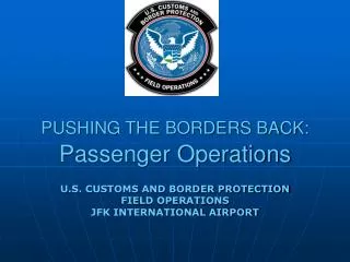 PUSHING THE BORDERS BACK: Passenger Operations