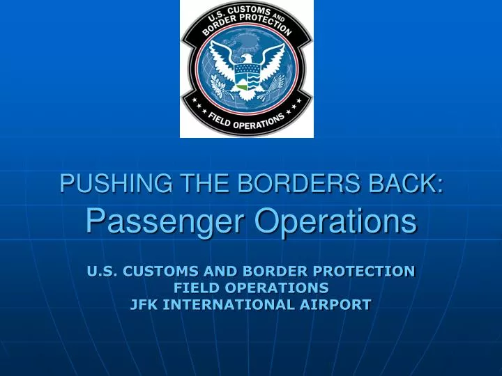 pushing the borders back passenger operations