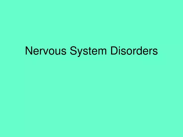 nervous system disorders