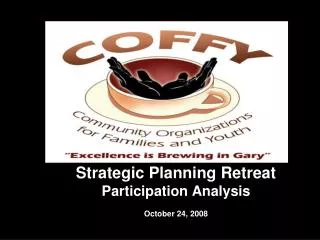 Strategic Planning Retreat Participation Analysis October 24, 2008