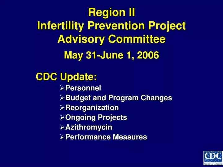 region ii infertility prevention project advisory committee may 31 june 1 2006