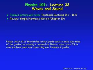 Physics 101: Lecture 32 Waves and Sound