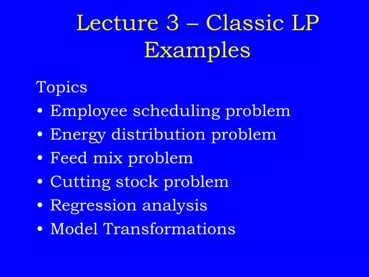 lecture 3 classic lp examples