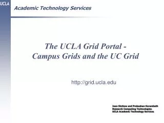 The UCLA Grid Portal - Campus Grids and the UC Grid