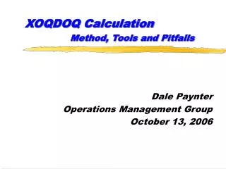 XOQDOQ Calculation Method, Tools and Pitfalls