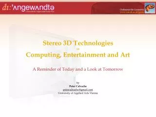 Stereo 3D Technologies in Computing, Entertainment and Art